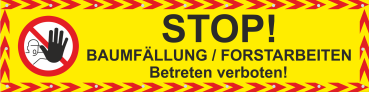 Forst Absperrbanner "STOP! BAUMFÄLLUNG FORSTARBEITEN" Betreten verboten